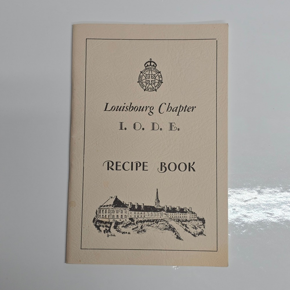 Vintage Louisbourg Chapter IODE Recipe Book 1984 Cape Breton Nova Scotia Cookery